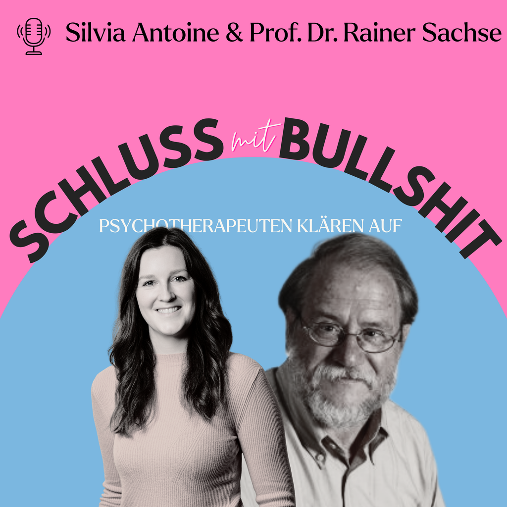 Schluss mit Bullshit - Psychologie-Podcast Silvia Antoine und Rainer Sachse